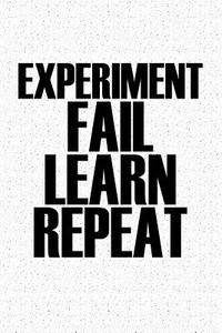 Experiment Fail Learn Repeat: A 6x9 Inch Matte Softcover Notebook Journal with 120 Blank Lined Pages and an Inspiring Co di Getthread Journals edito da LIGHTNING SOURCE INC