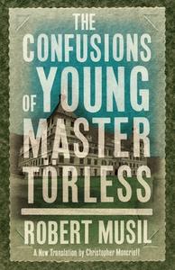 The Confusions of Young Master Torless di Robert Musil edito da Alma Books Ltd