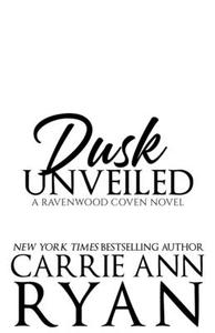 DUSK UNVEILED di CARRIE ANN RYAN edito da LIGHTNING SOURCE UK LTD