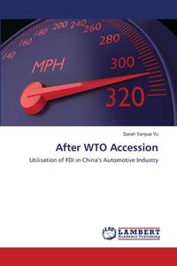 After WTO Accession di Sarah Yanyue Yu edito da LAP Lambert Academic Publishing