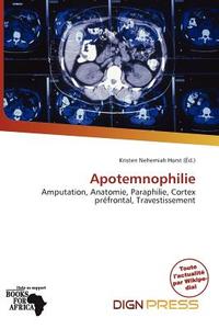 Apotemnophilie edito da Dign Press