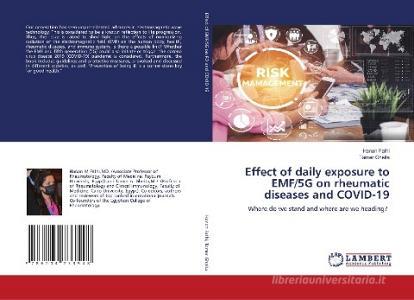 Effect of daily exposure to EMF/5G on rheumatic diseases and COVID-19 di Hanan Fathi, Tamer Gheita edito da LAP LAMBERT Academic Publishing