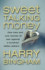 Sweet Talking Money di Harry Bingham edito da HarperCollins Publishers