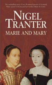 Marie And Mary di Nigel Tranter edito da Hodder & Stoughton