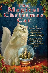 The Magical Christmas Cat di Lora Leigh, Erin Mccarthy, Nalini Singh edito da BERKLEY BOOKS