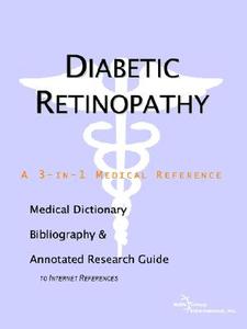 Diabetic Retinopathy - A Medical Dictionary, Bibliography, And Annotated Research Guide To Internet References di Icon Health Publications edito da Icon Group International