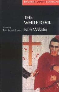 The White Devil di John Webster, John Russell Brown edito da Manchester University Press