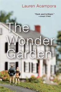 The Wonder Garden di Lauren Acampora edito da GROVE ATLANTIC