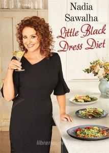 Nadia Sawalha's Little Black Dress Diet di Nadia Sawalha edito da Octopus Publishing Group