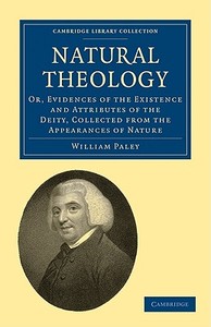 Natural Theology di William Paley edito da Cambridge University Press