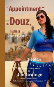 " Appointment " in Douz, Tunisia" di Jon Grainge edito da Blurb