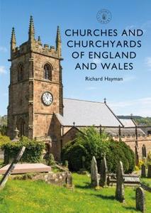 Churches and Churchyards of England and Wales di Richard Hayman edito da Bloomsbury Publishing PLC