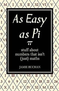 As Easy As Pi di Jamie Buchan edito da Michael O\'mara Books Ltd