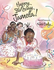 Happy Birthday Jamela! di Niki Daly edito da Frances Lincoln Ltd