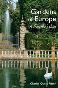 The Gardens Of Europe di Charles Quest-Ritson, Penelope Hobhouse edito da Acc Art Books
