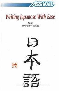 Book Method Japanese Kanji Writing: Japanese Kanji Self-Learning Method di Catherine Garnier edito da ASSIMIL (FRANCE)