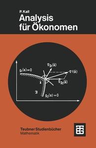 Analysis für Ökonomen di Peter Kall edito da Vieweg+Teubner Verlag