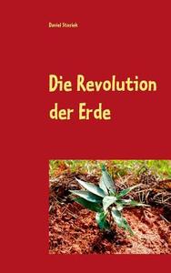 Die Revolution der Erde di Daniel Stosiek edito da Books on Demand