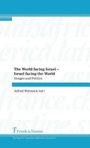 The World facing Israel - Israel facing the World edito da Frank & Timme