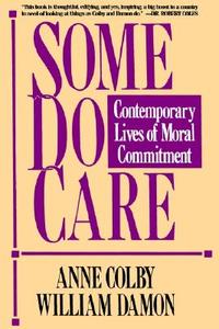 Some Do Care di Anne Colby, William Damon edito da Free Press