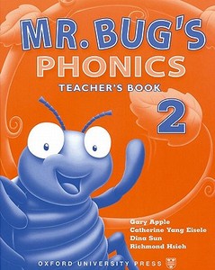 Mr Bug's Phonics: 2: Teacher's Book di Gary Apple, Catherine Yang Eisele, Dina Sun edito da Oxford University Press