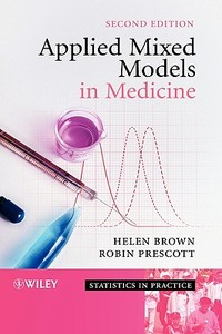 Applied Mixed Models in Medicine 2e di Brown, Prescott edito da John Wiley & Sons