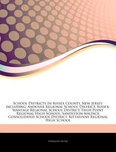 School Districts In Sussex County, New J di Hephaestus Books edito da Hephaestus Books