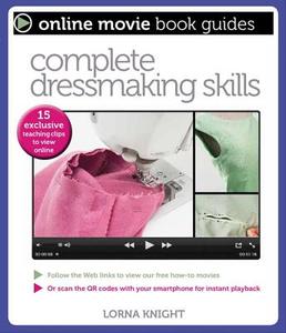 Complete Dressmaking Skills di Lorna Knight edito da BARRONS EDUCATION SERIES