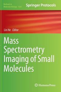 Mass Spectrometry Imaging of Small Molecules edito da Springer New York