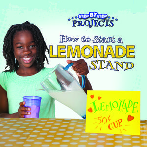 How to Start a Lemonade Stand di Anastasia Suen edito da Rourke Educational Media
