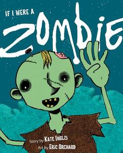 If I Were a Zombie di Kate Inglis edito da Nimbus Publishing Ltd