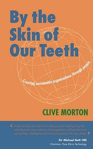 By The Skin Of Our Teeth di Clive Morton edito da Middlesex University Press