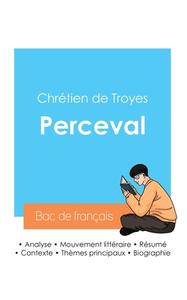 Réussir son Bac de français 2024 : Analyse du roman Perceval de Chrétien de Troyes di Chrétien De Troyes edito da Bac de français