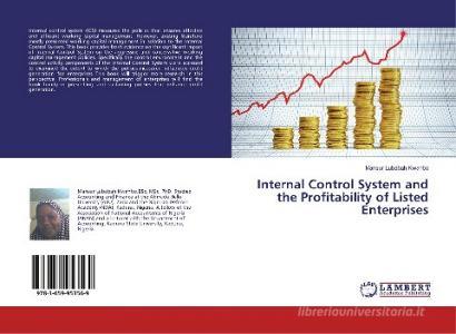 Internal Control System and the Profitability of Listed Enterprises di Mansur Lubabah Kwanbo edito da LAP Lambert Academic Publishing
