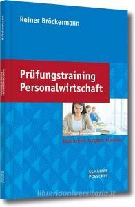 Prüfungstraining Personalwirtschaft di Reiner Bröckermann edito da Schäffer-Poeschel Verlag