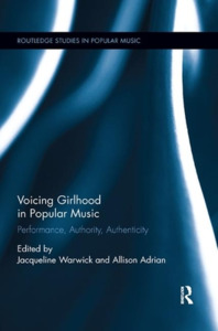 Voicing Girlhood In Popular Music edito da Taylor & Francis Ltd