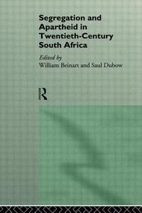 Segregation and Apartheid in Twentieth Century South Africa di William Beinart edito da Routledge