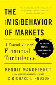 The Misbehavior Of Markets di Richard L. Hudson, Benoit B. Mandelbrot edito da Ingram Publisher Services Us
