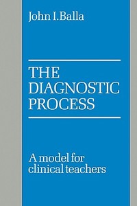 The Diagnostic Process di John I. Balla edito da Cambridge University Press