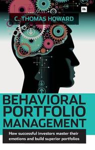 Behavioral Portfolio Management di Howard C. Thomas edito da Harriman House Publishing