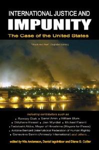 International Justice and Impunity di First Last edito da CLARITY PR INC