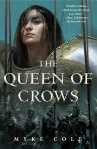 The Queen of Crows di Myke Cole edito da St Martin's Press