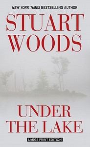 Under the Lake di Stuart Woods edito da Thorndike Press