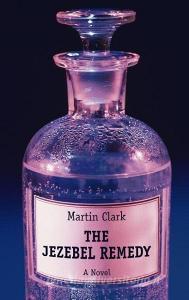 The Jezebel Remedy di Martin Clark edito da THORNDIKE PR