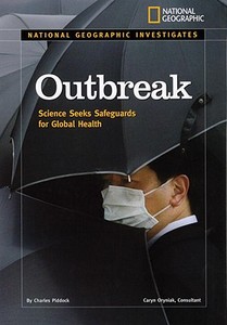 Outbreak: Science Seeks Safeguards for Global Health di Charles Piddock edito da NATL GEOGRAPHIC SOC