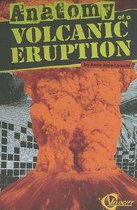 Anatomy of a Volcanic Eruption di Amie Jane Leavitt edito da CAPSTONE PR