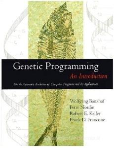 Genetic Programming: An Introduction di Wolfgang Banzhaf, Peter Nordin, Robert E. Keller edito da MORGAN KAUFMANN PUBL INC