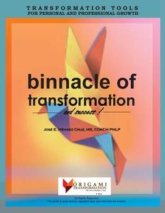 Binnacle of Transformation and Success di MR Jose Mendez Cruz edito da Createspace
