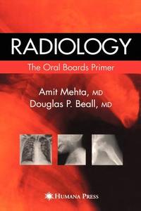 Radiology: The Oral Boards Primer edito da Humana Press Inc.