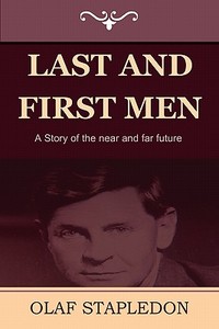 Last and First Men di Olaf Stapledon edito da IndoEuropeanPublishing.com